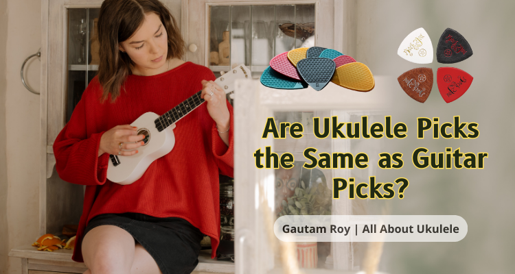 Are Ukulele Picks the Same as Guitar Picks