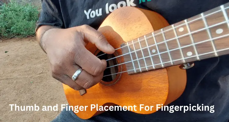 Thumb and Finger Placement For Fingerpicking