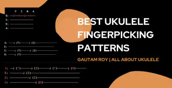 20 Best Ukulele Fingerpicking Patterns