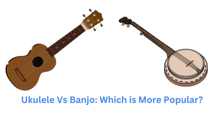 Ukulele Vs Banjo Which is More Popular