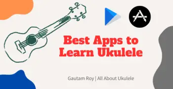 Top 6 Best Apps to Learn Ukulele in 2024